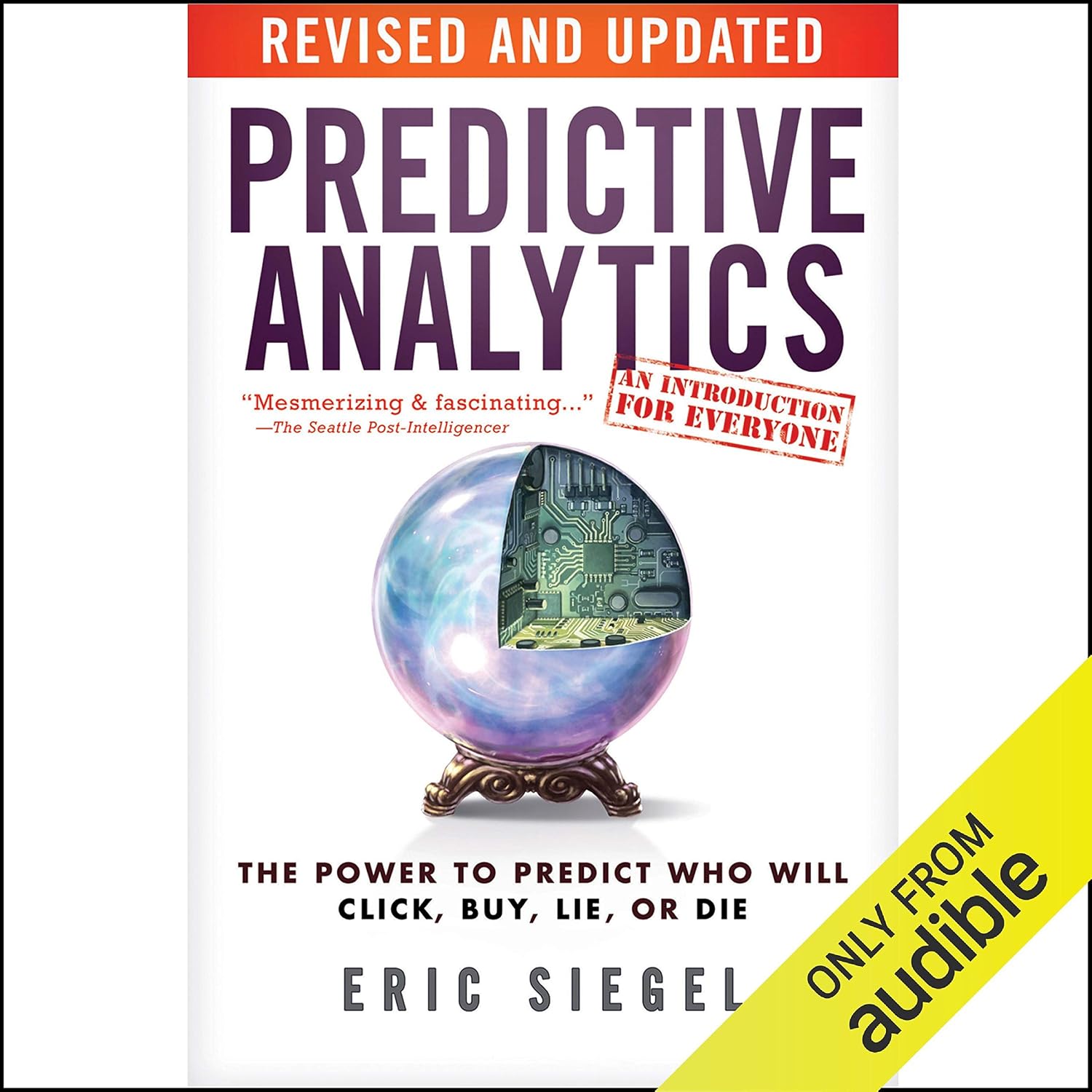 Predictive Analytics: The Power to Predict Who Will Click, Buy, Lie, or Die baixar o livro de graça