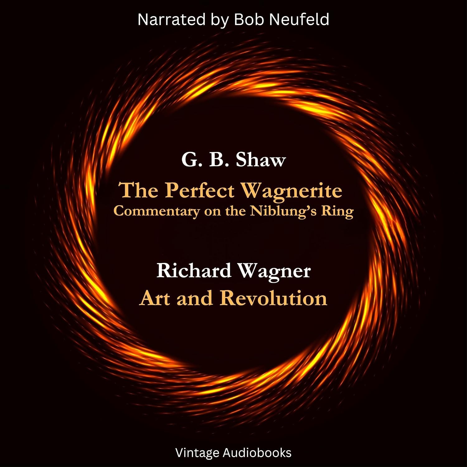 The Great Minds Collection - George Bernard Shaw and Richard Wagner: The Perfect Wagnerite - A Commentary on the Niblung's Ring with Wagner's Art and Revolution baixar o livro de graça
