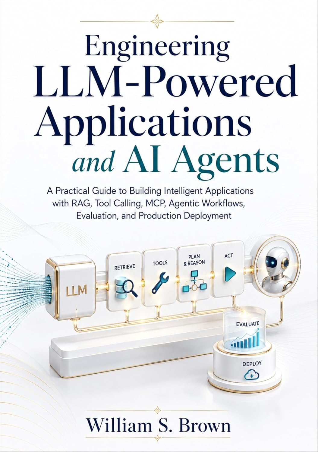 ler totalmente Engineering LLM-Powered Applications and AI Agents: A Practical Guide to Building Intelligent Applications with RAG, Tool Calling, MCP, Agentic Workflows,... and Production Deployment (English Edition)