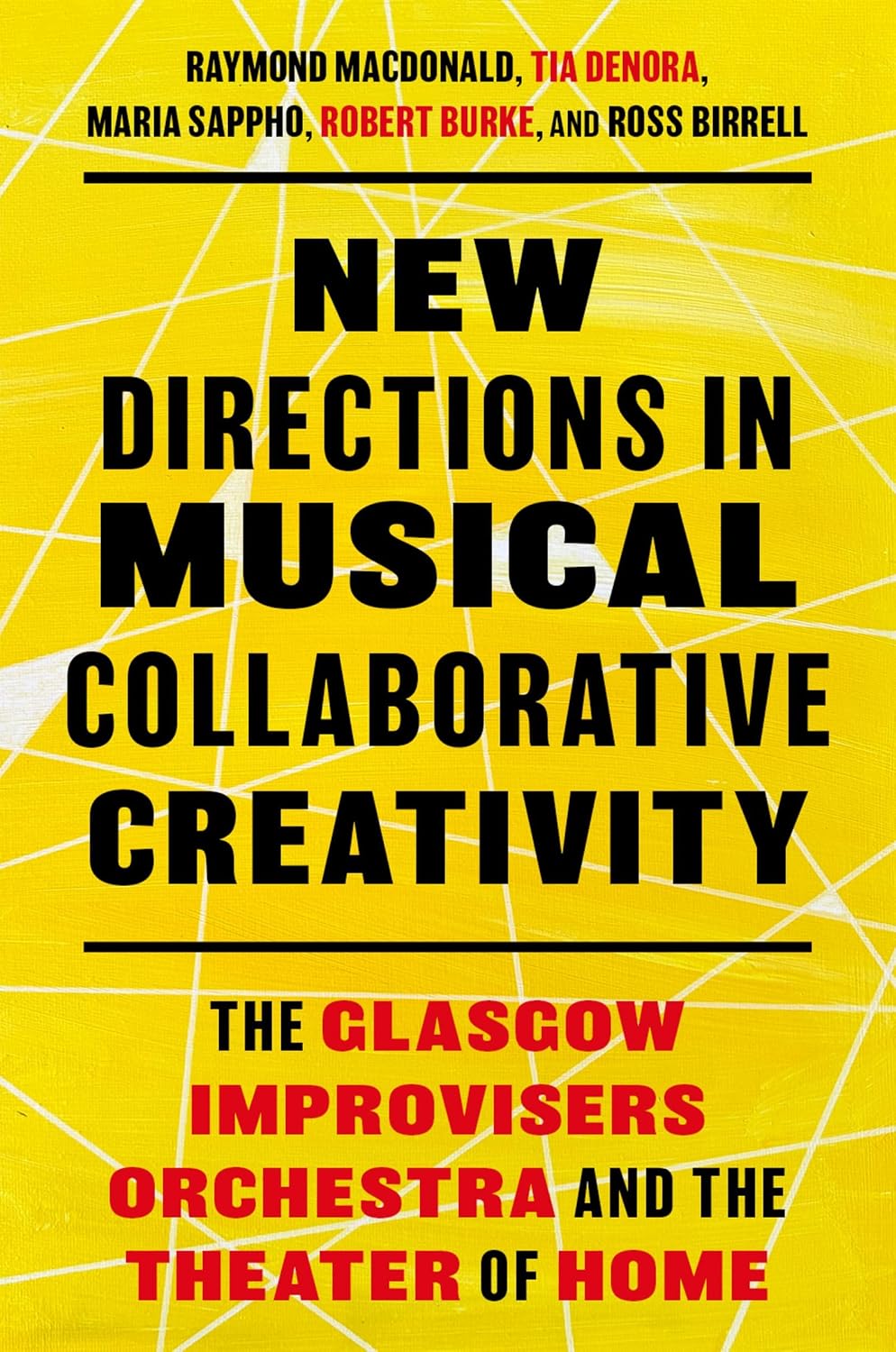 ler totalmente New Directions in Musical Collaborative Creativity: The Glasgow Improvisers Orchestra and the Theater of Home (English Edition)