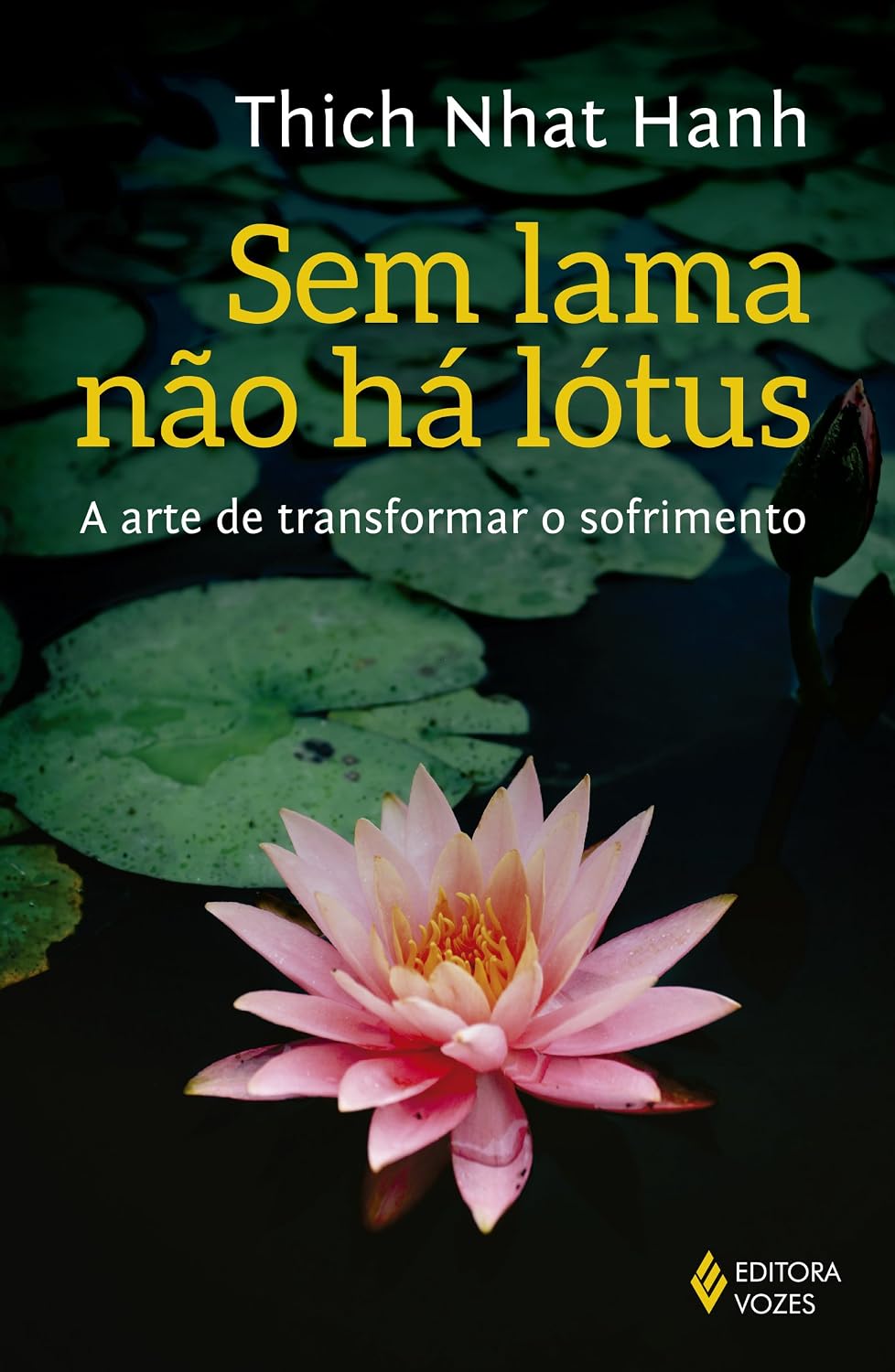Sem lama não há lotus: A arte de transformar o sofrimento baixar o livro de graça