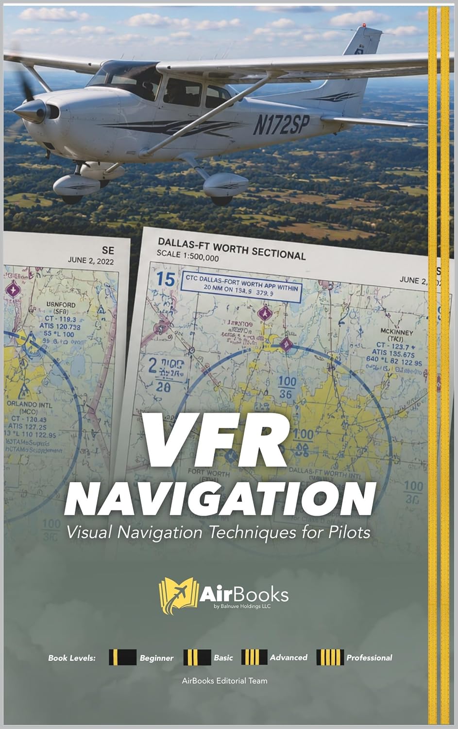 VFR Navigation: Visual Navigation Techniques for Pilots. Premium Full Color Edition (English Edition)