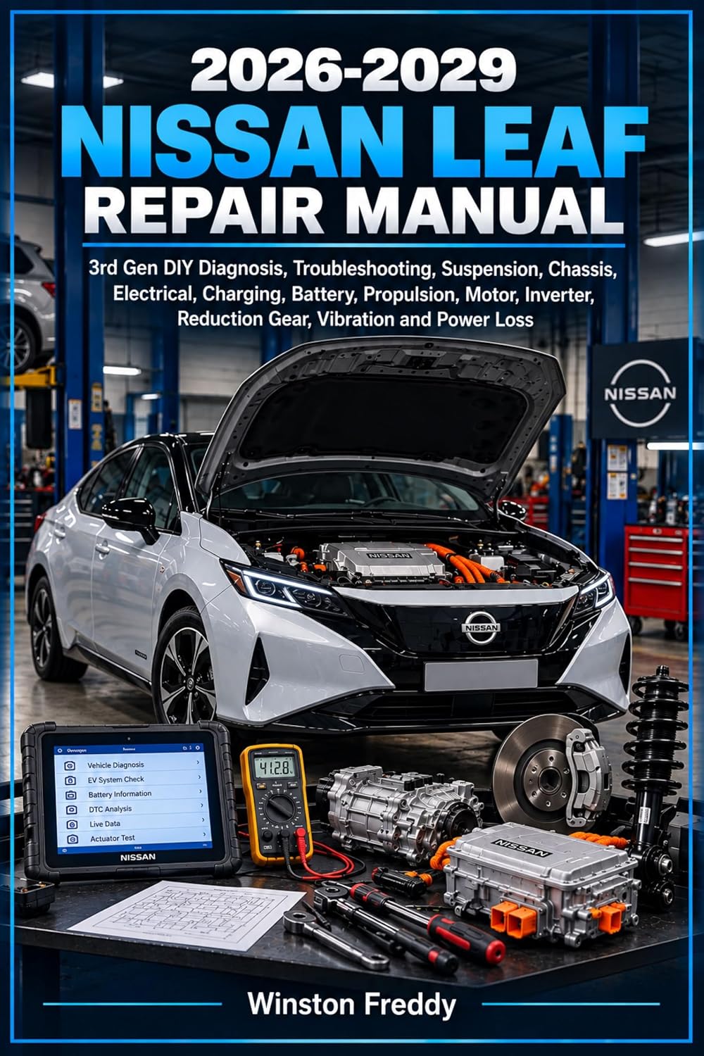 capítulo por capítulo baixar Nissan LEAF 2026-2029 Repair Manual: 3rd Gen DIY Diagnosis, Troubleshooting, Suspension, Chassis, Electrical, Charging, Battery, Propulsion, Motor, Inverter,... & Maintenance Series) (English Edition)