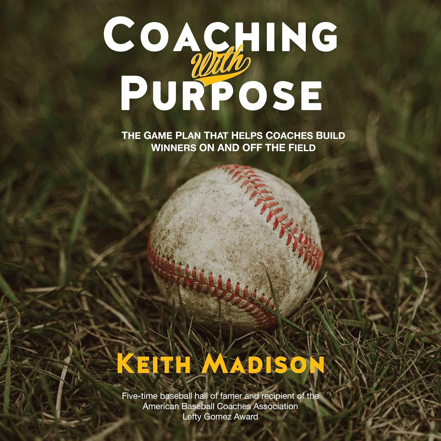 Coaching with Purpose: The Game Plan That Helps Coaches Build Winners on and off the Field baixar o livro de graça