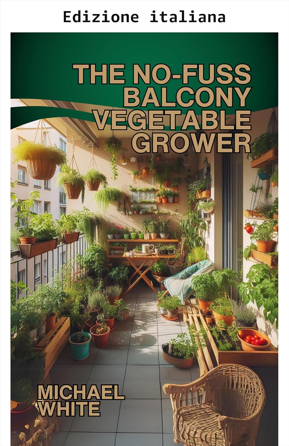 ler totalmente L'orto sul balcone senza complicazioni (Italian Edition)