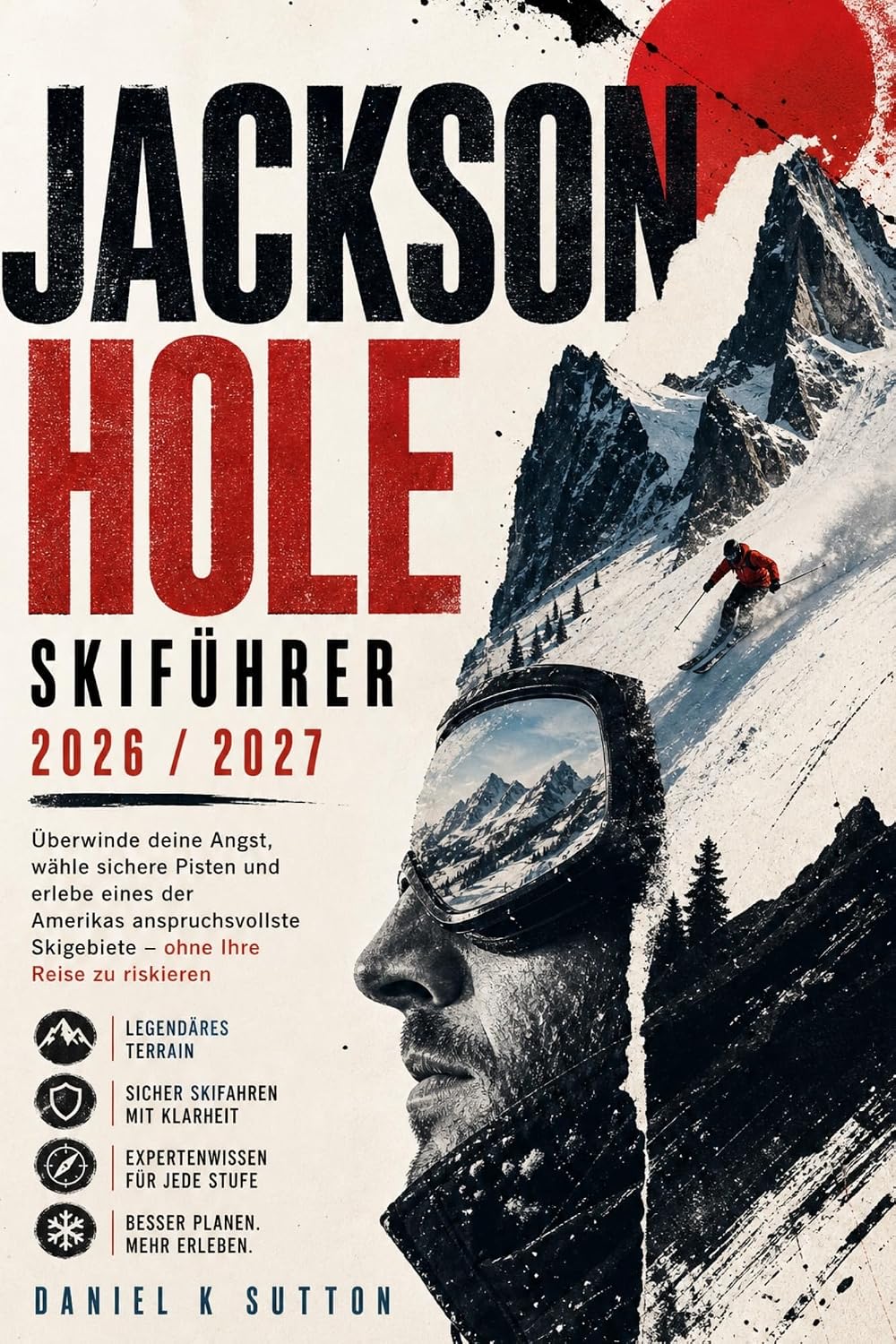 Jackson Hole Ski Guide 2026/2027: Overcome Fear, Choose Safe Slopes & Experience One of America’s Most Challenging Ski Resorts Without Risking Your Trip (Smart Skiers Travel Guides) (English Edition) baixar livro de graça