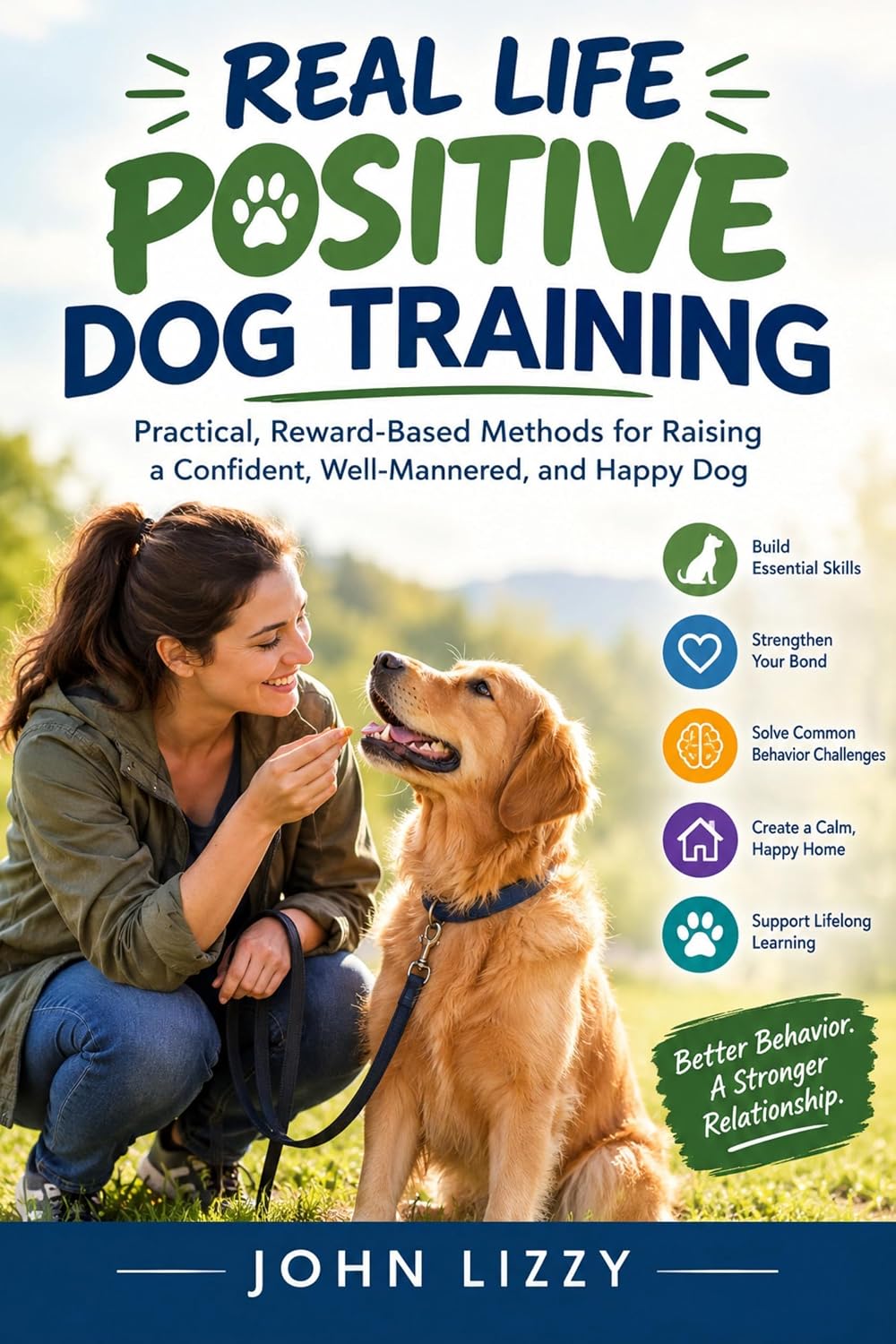 Real Life Positive Dog Training: Practical, Reward-Based Methods for Raising a Confident, Well-Mannered, and Happy Dog (English Edition) baixar o livro de graça