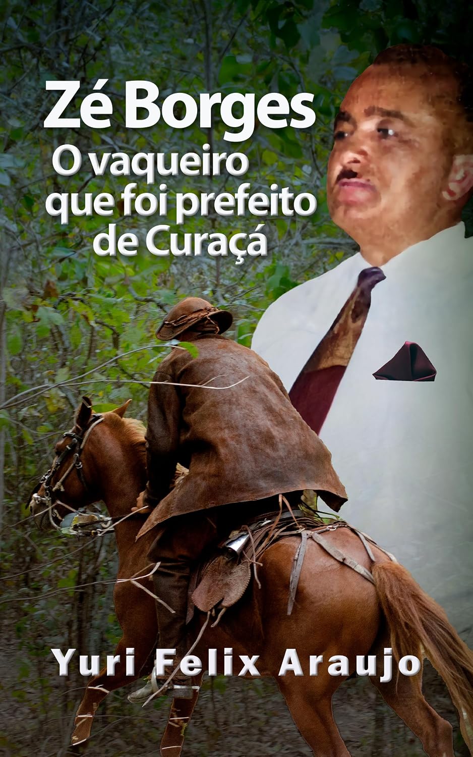 ler totalmente Zé Borges: O vaqueiro que foi prefeito de Curaçá