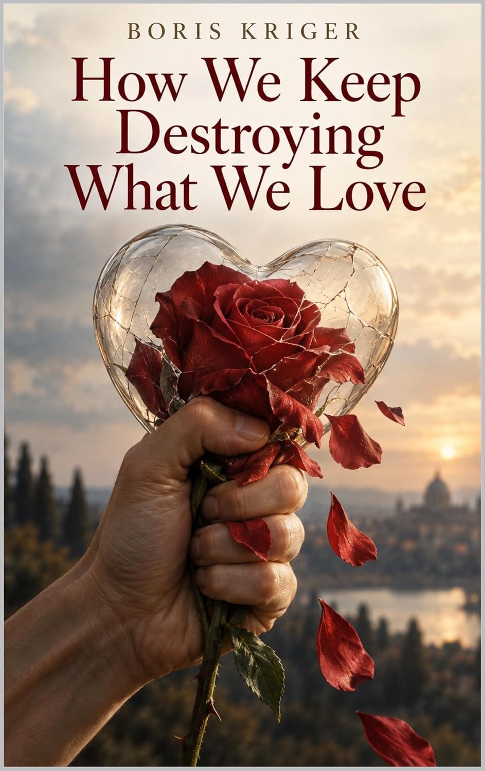 ler totalmente HOW WE KEEP DESTROYING WHAT WE LOVE (English Edition)