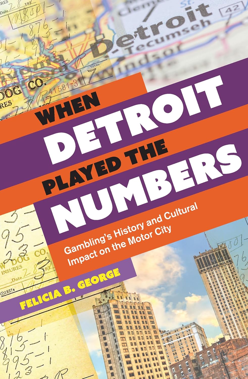 When Detroit Played the Numbers: Gambling's History and Cultural Impact on the Motor City (English Edition) baixar livro de graça