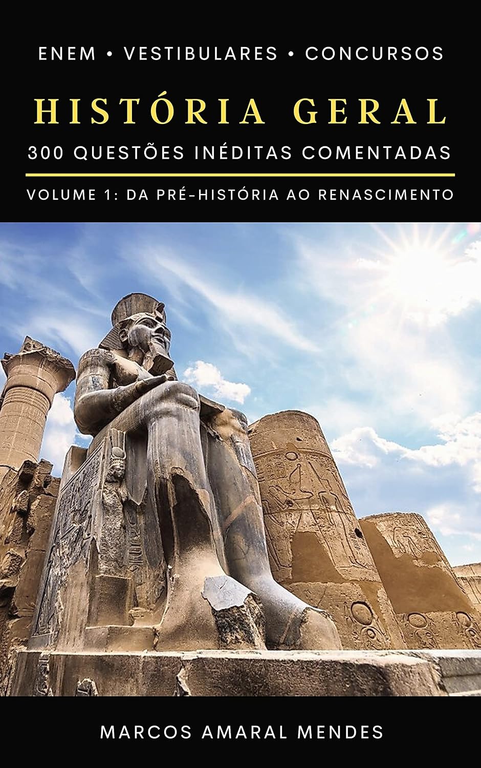 História Geral: 300 Questões Inéditas Comentadas - Volume 1: da Pré-História ao Renascimento baixar livro de graça
