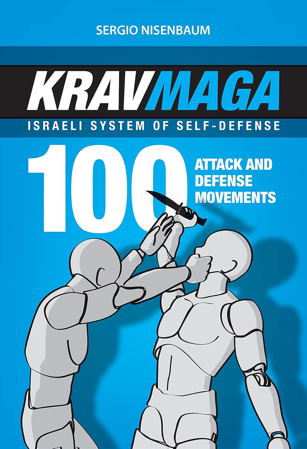 ler totalmente KRAV MAGA - ISRAELI SYSTEM OF SELF-DEFENSE: 100 attack and defense movements. (English Edition)