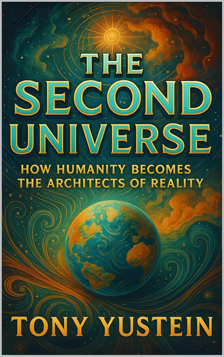 The Second Universe: How Humanity Becomes the Architects of Reality (English Edition) baixar o livro de graça
