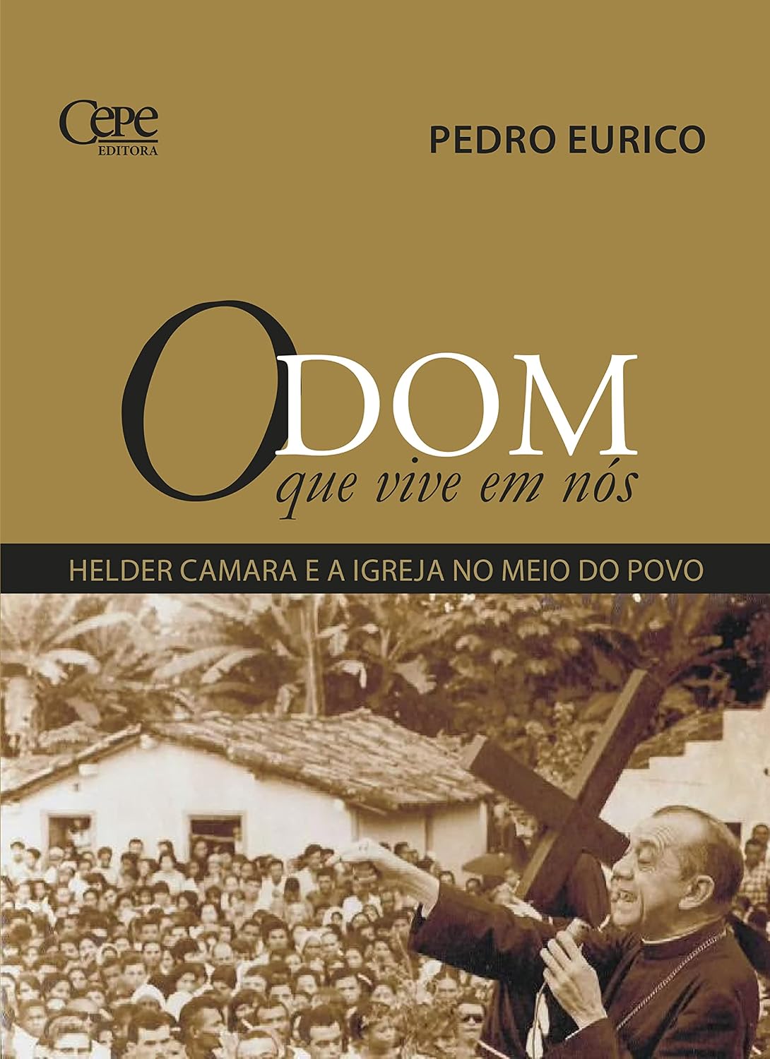 capítulo por capítulo baixar O Dom que vive em nós: Helder Camara e a igreja no meio do povo