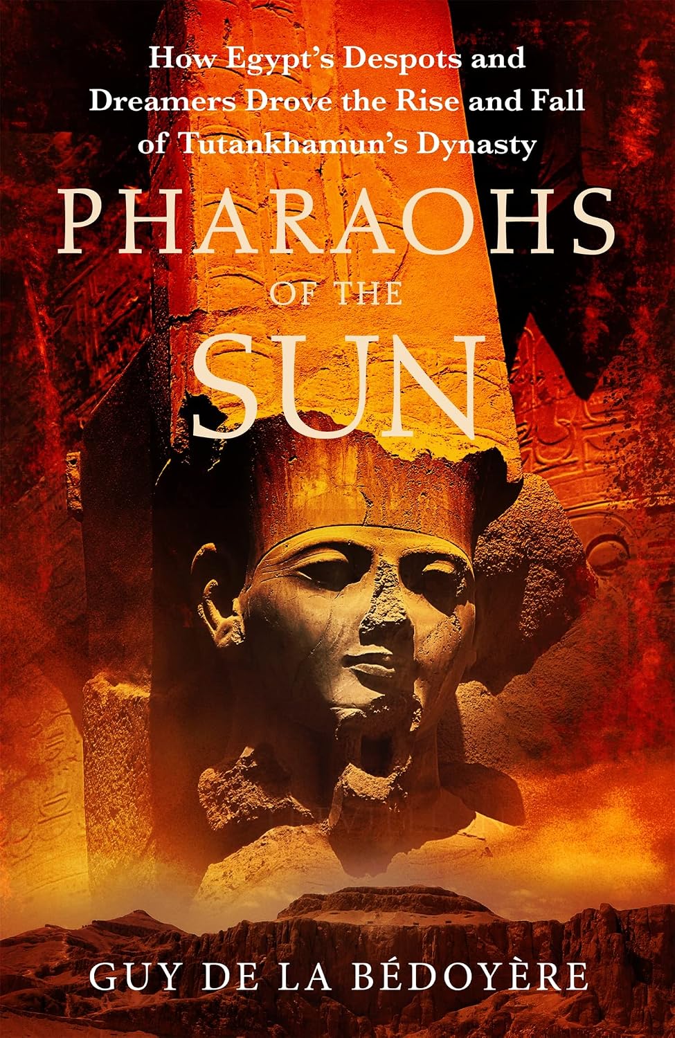 ler totalmente Pharaohs of the Sun: Radio 4 Book of the Week, How Egypt's Despots and Dreamers Drove the Rise and Fall of Tutankhamun's Dynasty (English Edition)