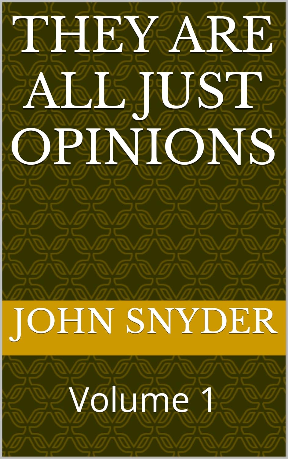 ler totalmente They Are All Just Opinions: Volume 1 (English Edition)