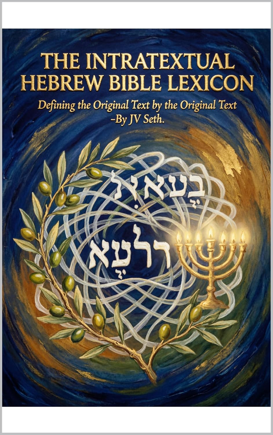 THE INTRATEXTUAL HEBREW BIBLE LEXICON: Defining the Original Text by the Original Text (Hard Life Problems Worth Solving) (English Edition) baixar livro de graça