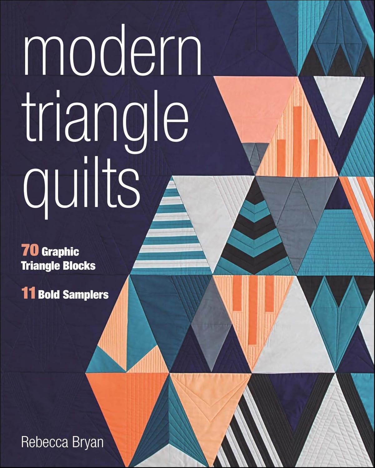 capítulo por capítulo baixar Modern Triangle Quilts: 70 Graphic Triangle Blocks - 11 Bold Samplers (English Edition)