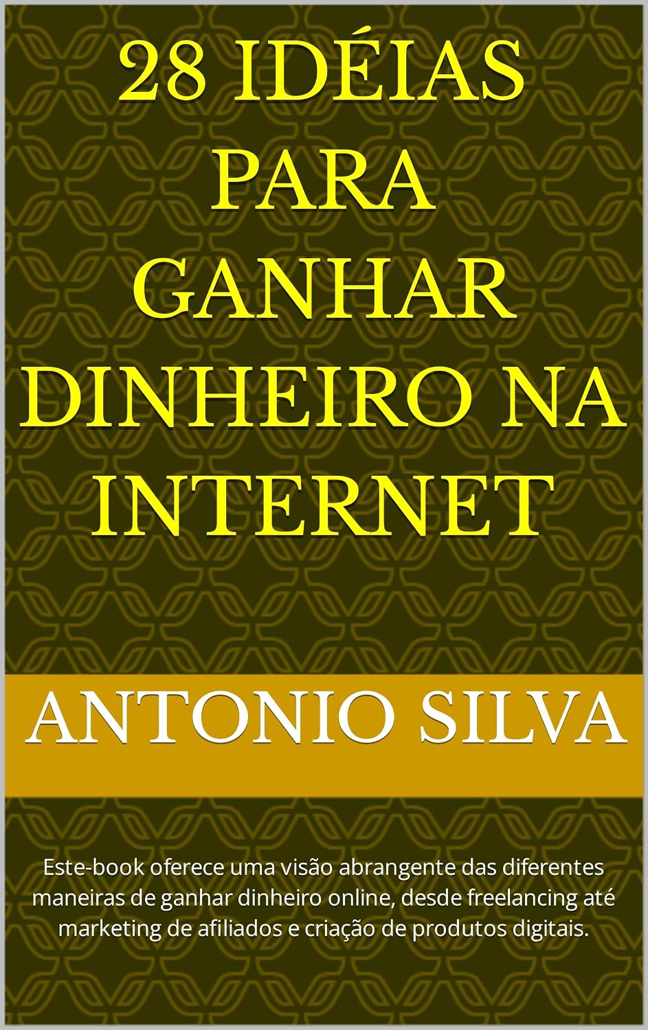 28 Idéias para ganhar dinheiro na internet baixar o livro de graça