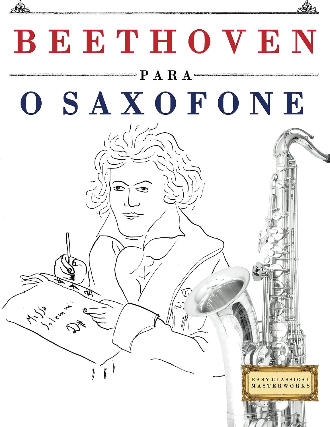 ler totalmente Beethoven para o Saxofone: 10 peças fáciles para o Saxofone livro para principiantes