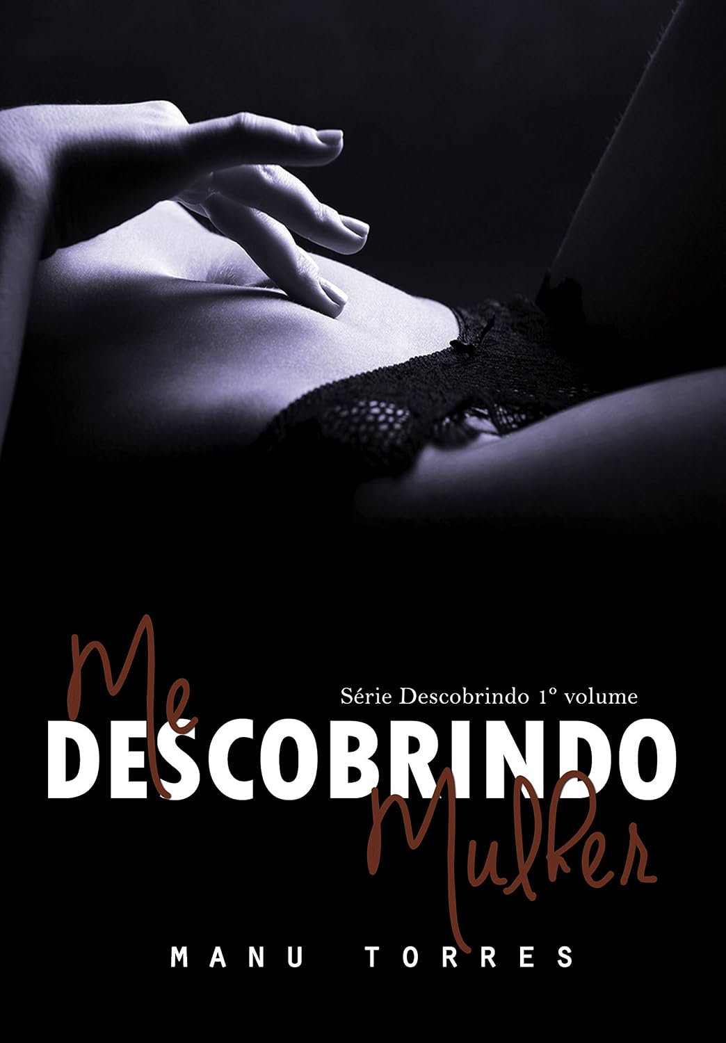 capítulo por capítulo baixar Me Descobrindo Mulher (Série Descobrindo Livro 1)