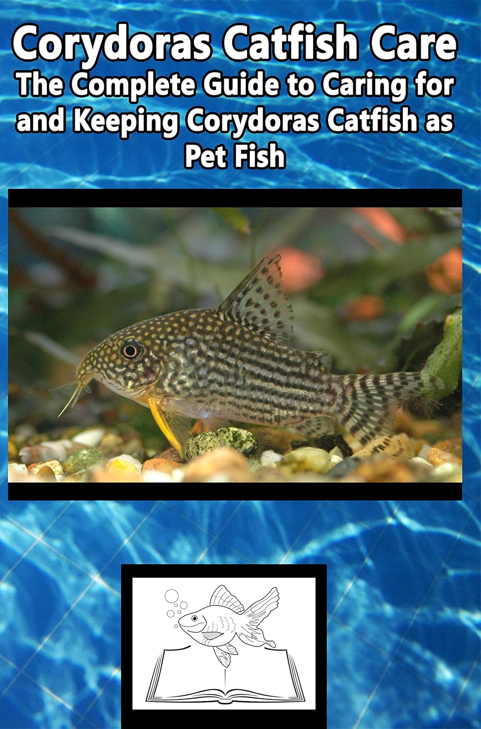 ler totalmente Corydoras Catfish Care: The Complete Guide to Caring for and Keeping Corydoras Catfish as Pet Fish (English Edition)