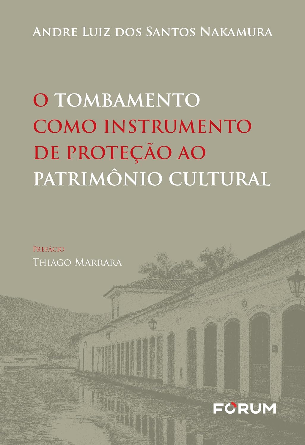 O tombamento como instrumento de proteção ao patrimônio cultural baixar livro de graça