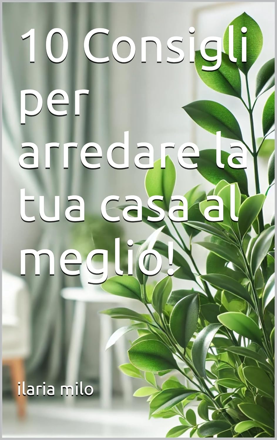 10 Consigli per arredare la tua casa al meglio! (Italian Edition) baixar livro de graça