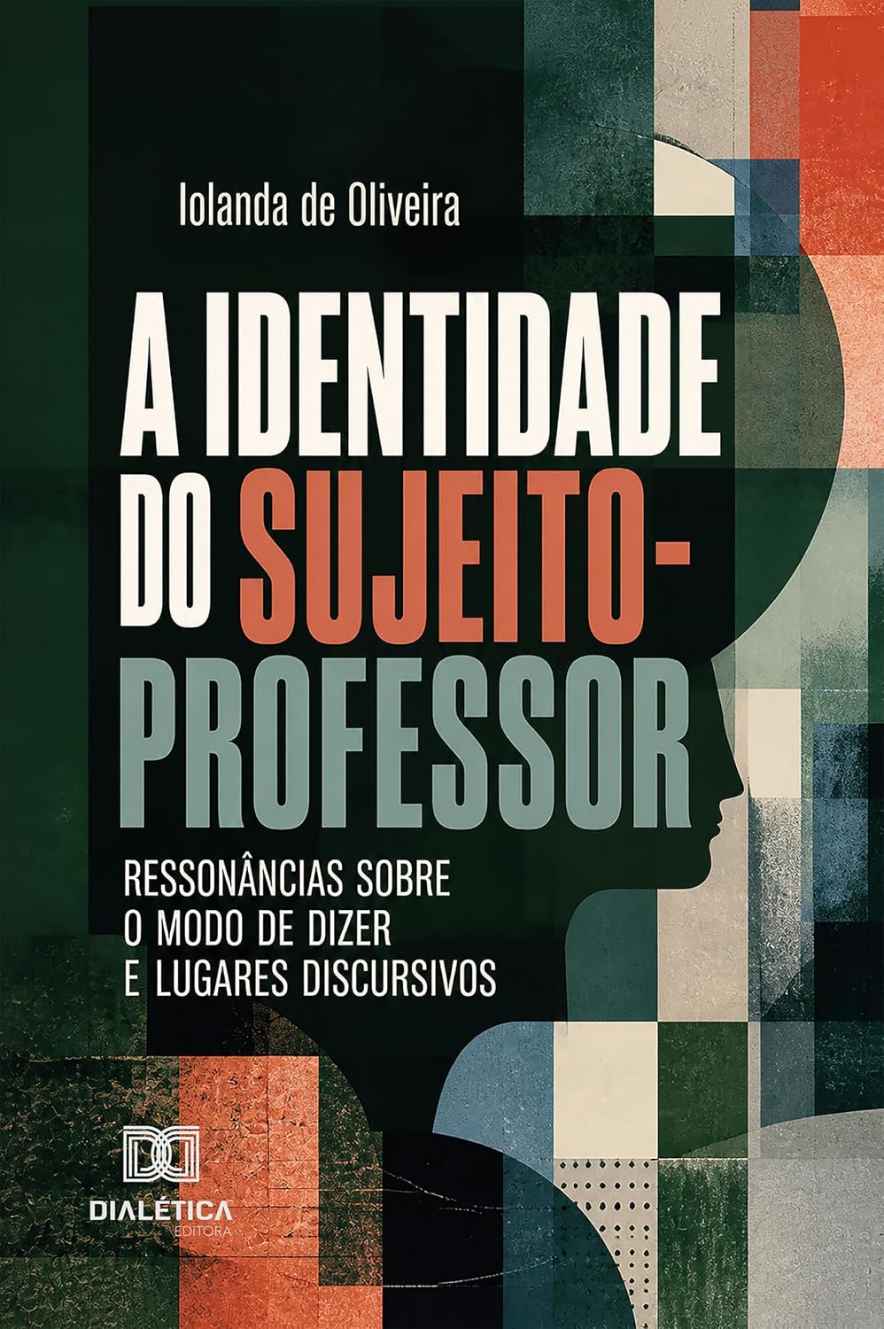 A IDENTIDADE DO SUJEITO-PROFESSOR: RESSONÂNCIAS SOBRE O MODO DE DIZER E LUGARES DISCURSIVOS baixar o livro de graça