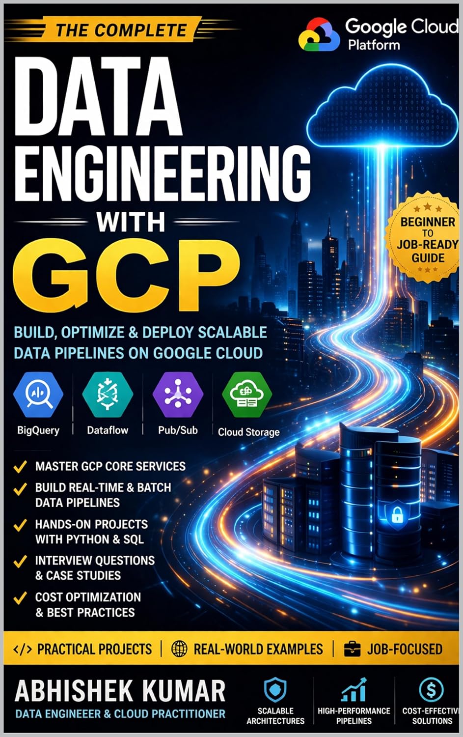 Data Engineering with GCP (2026 Edition) Build Scalable Data Pipelines with BigQuery, Dataflow & Pub/Sub | Real-World Projects & Interview Guide (Data... For professional Book 22) (English Edition) baixar o livro de graça