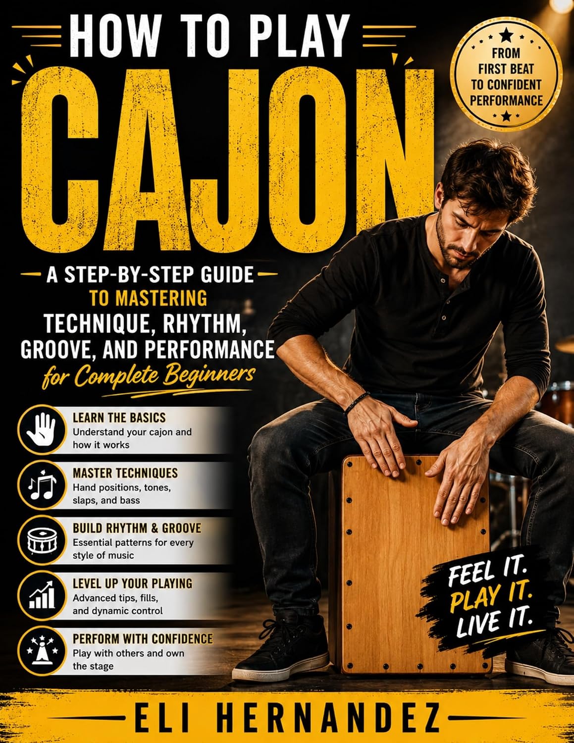 ler totalmente HOW TO PLAY CAJON: A Step-by-Step Guide to Mastering Technique, Rhythm, Groove, and Performance for Complete Beginners (English Edition)