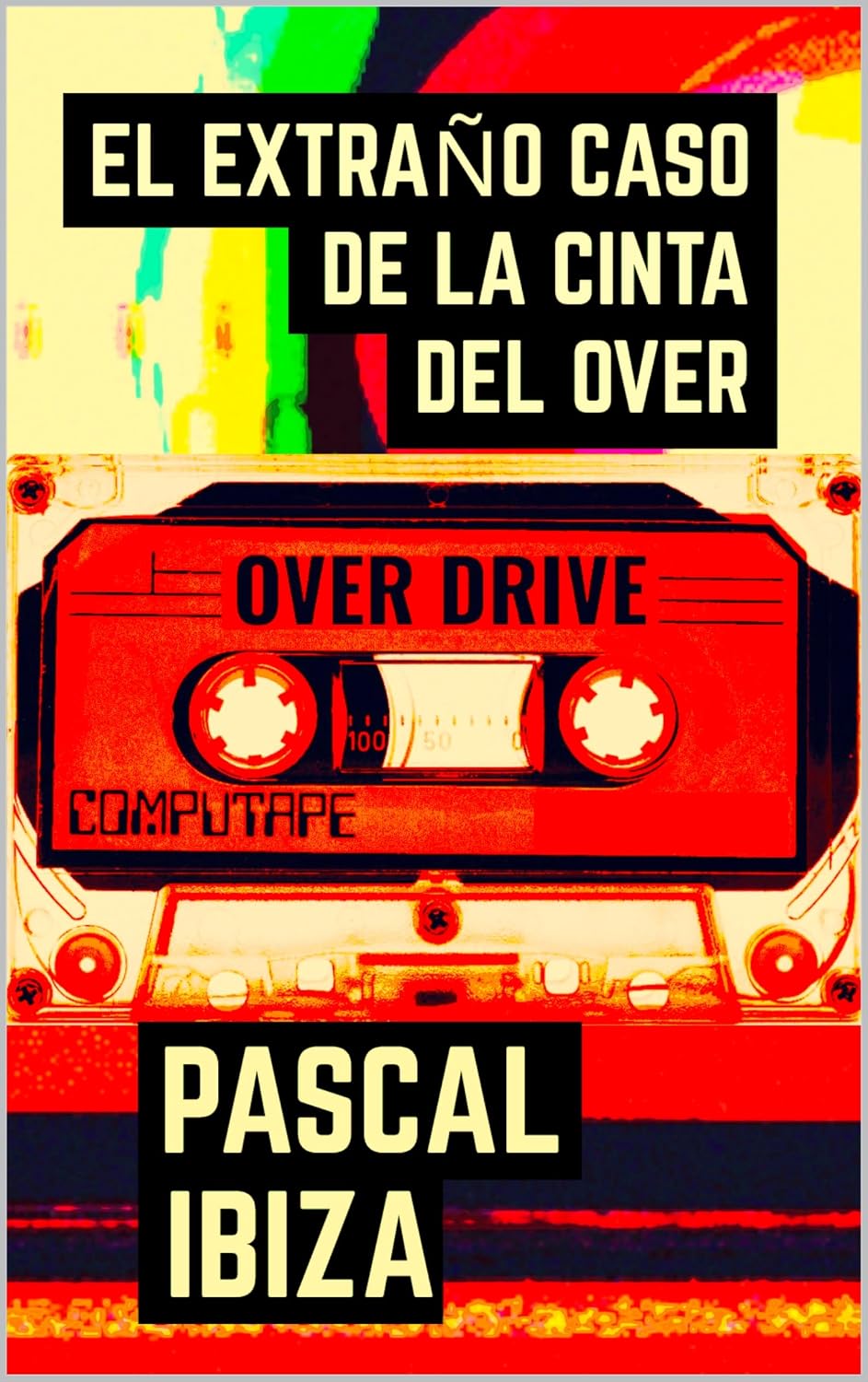 El extraño caso de la cinta del Over (Cielo & Infierno) (Spanish Edition) baixar o livro de graça