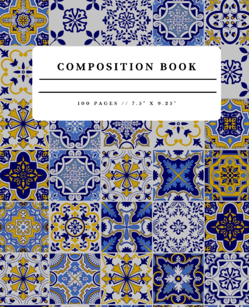 ler totalmente Composition Book: Spanish Tiles; 7.5 x 9.25 inches, 100 pages: Creative writing, journaling, dream tracking, diet tracking