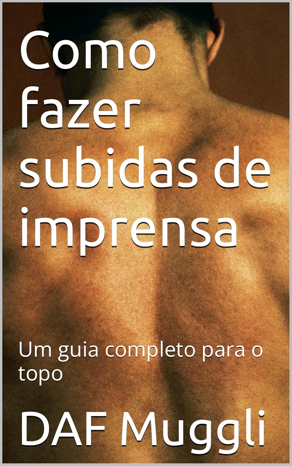 ler totalmente Como fazer subidas de imprensa: Um guia completo para o topo