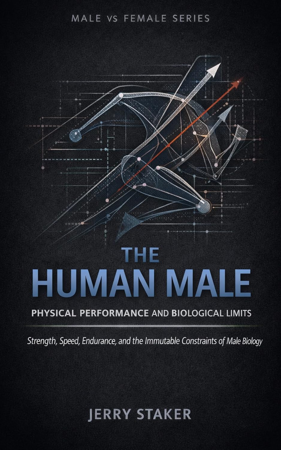 ler totalmente Book #4 – The Human Male: Physical Performance and Biological Limits: Strength, Speed, Endurance, and the Immutable Constraints of Male Biology (MALE vs.... Biological Reality Series) (English Edition)