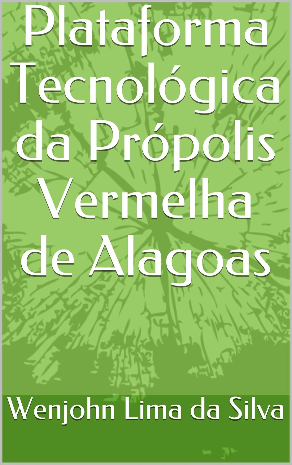 capítulo por capítulo baixar Plataforma Tecnológica da Própolis Vermelha de Alagoas