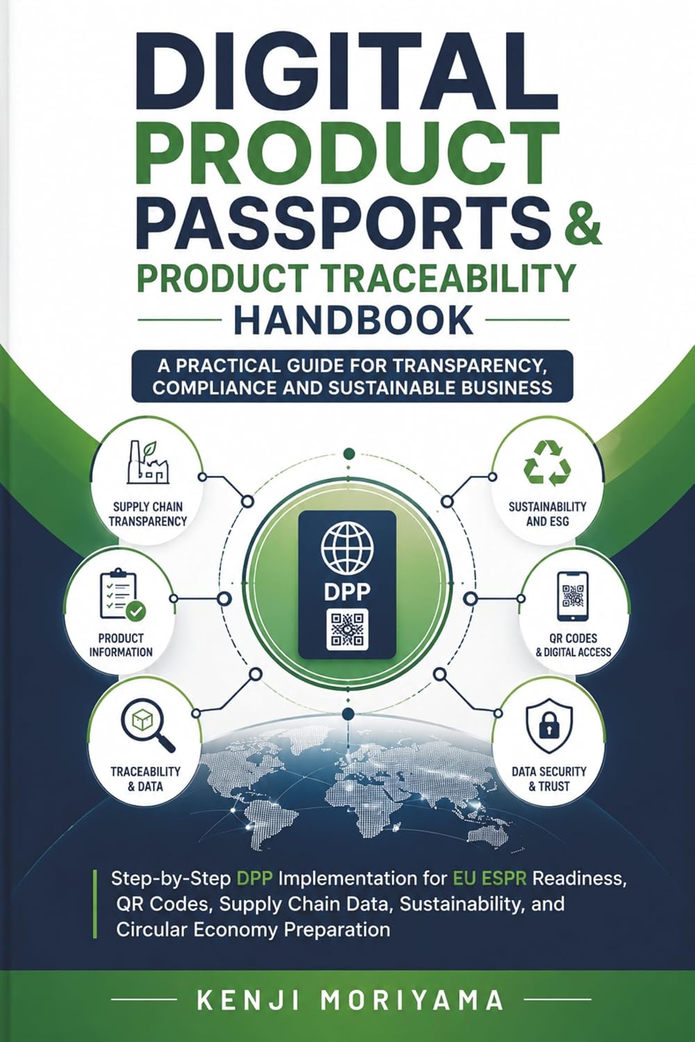 Digital Product Passports & Product Traceability Handbook: Step-by-Step DPP Implementation for EU ESPR Readiness, QR Codes, Supply Chain Data, Sustainability,... Economy Preparation (English Edition) baixar livro de graça