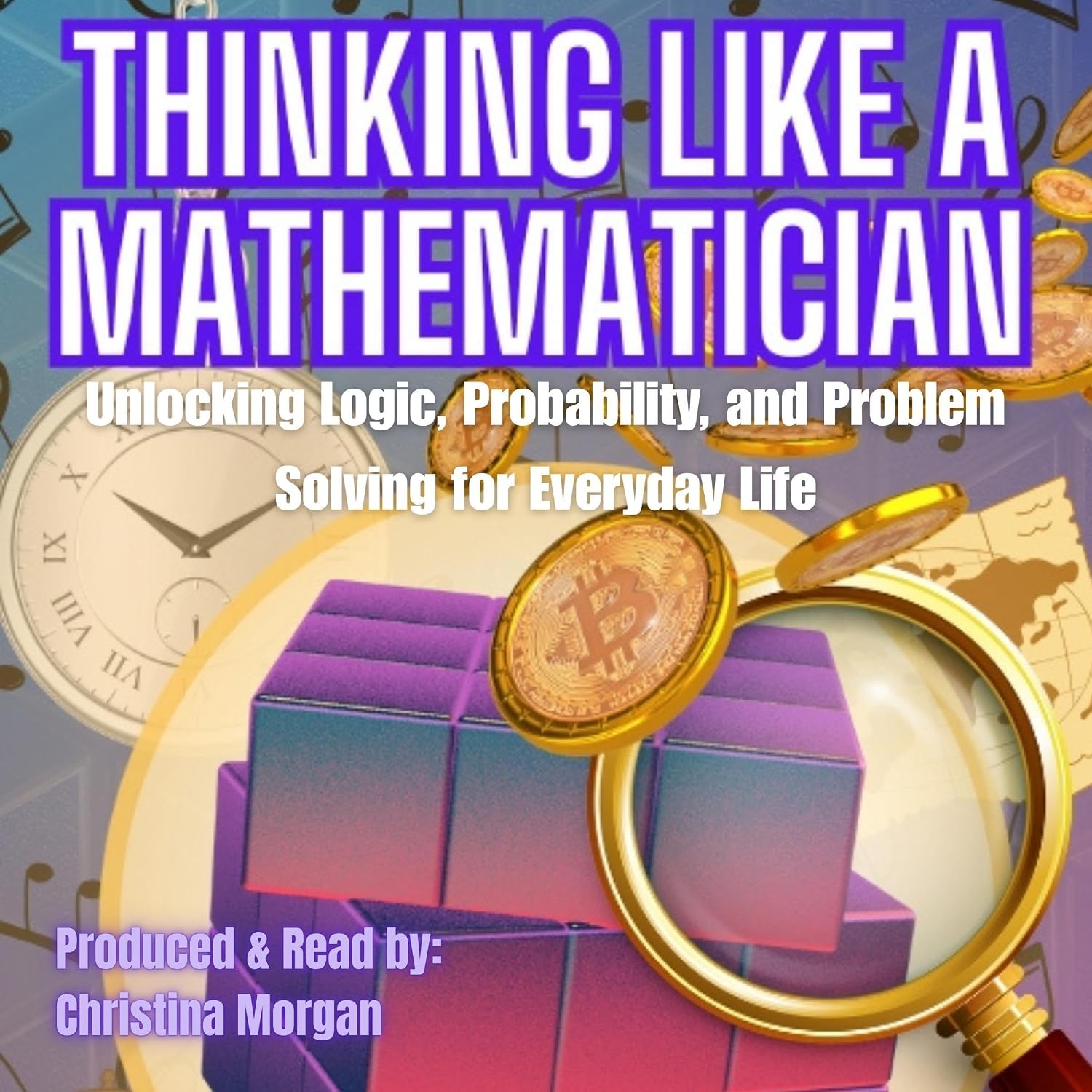 ler totalmente Thinking Like a Mathematician: Unlocking Logic, Probability, and Problem-Solving for Everyday Life
