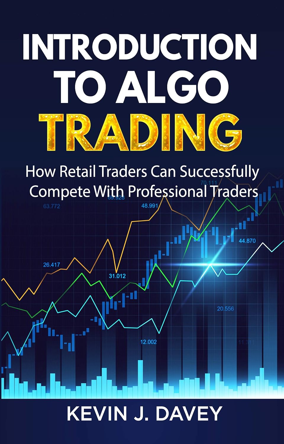 Introduction To Algo Trading: How Retail Traders Can Successfully Compete With Professional Traders (Essential Algo Trading Package) (English Edition) baixar o livro de graça