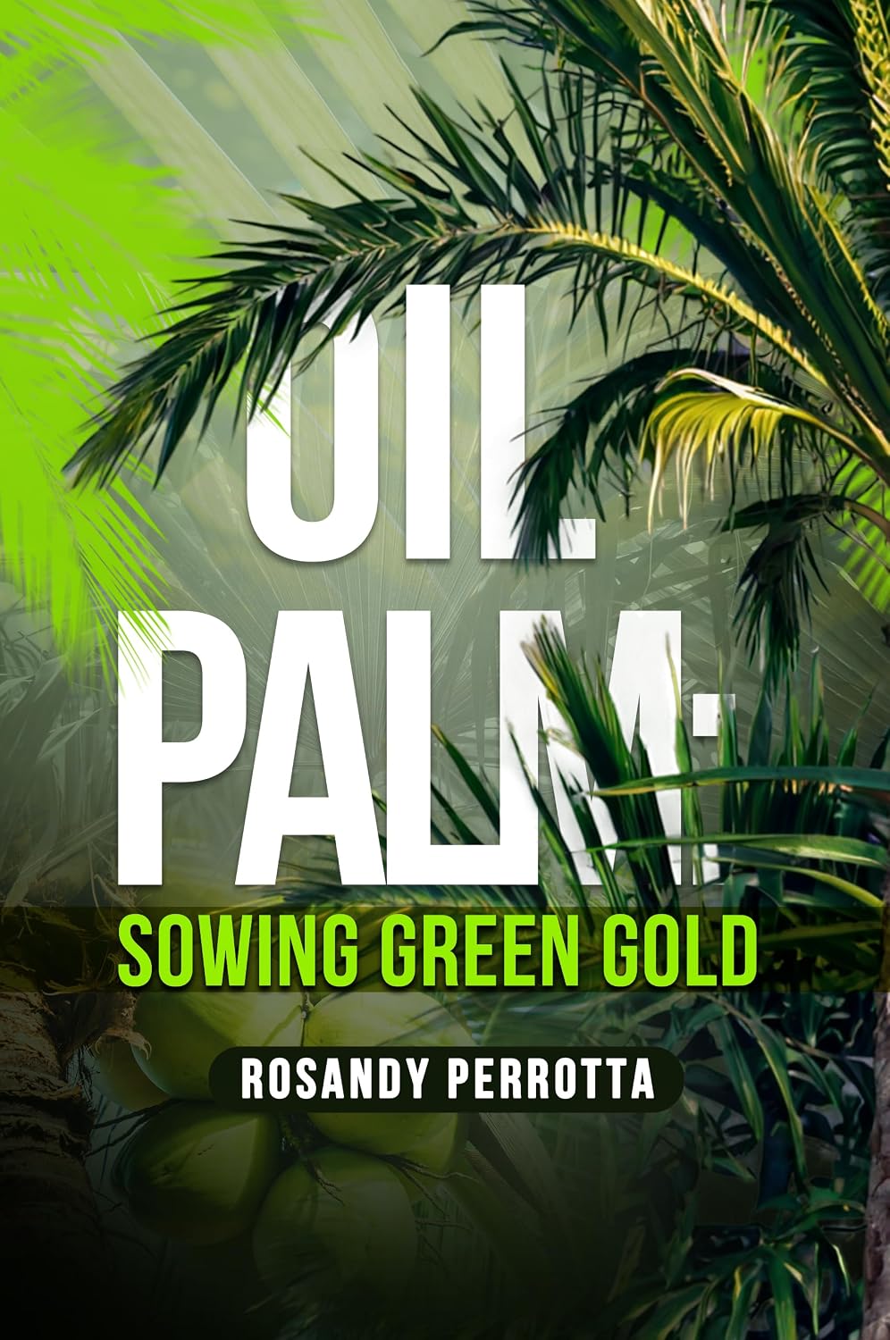 ler totalmente Oil palm: Sowing green gold: A Study conducted in an industrial cold storage plant. (English Edition)