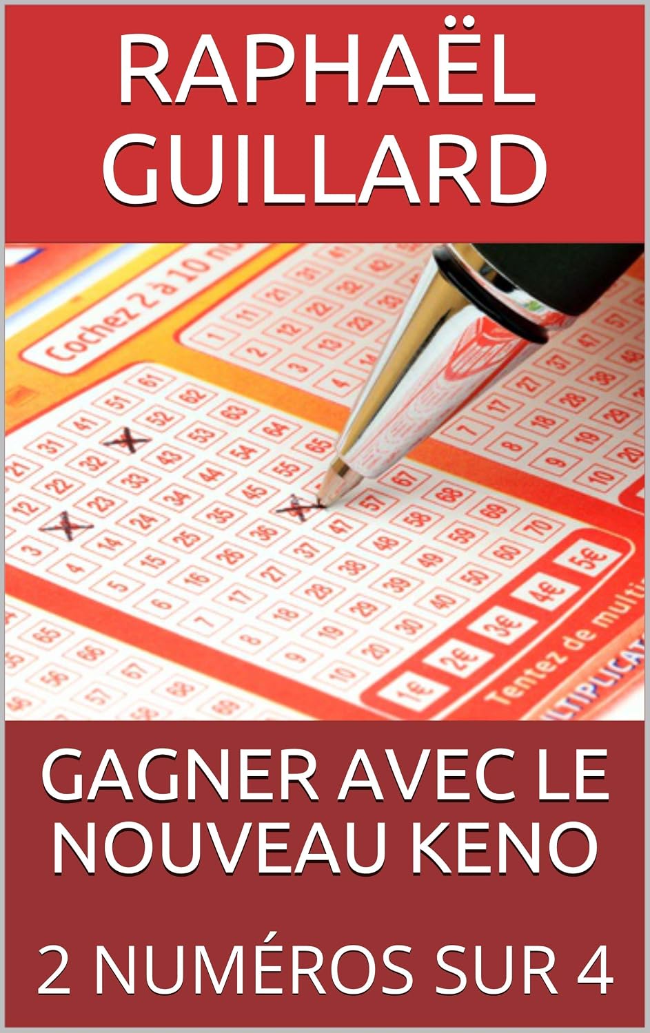 GAGNER AVEC LE NOUVEAU KENO: 2 NUMÉROS SUR 4 (French Edition) baixar livro de graça
