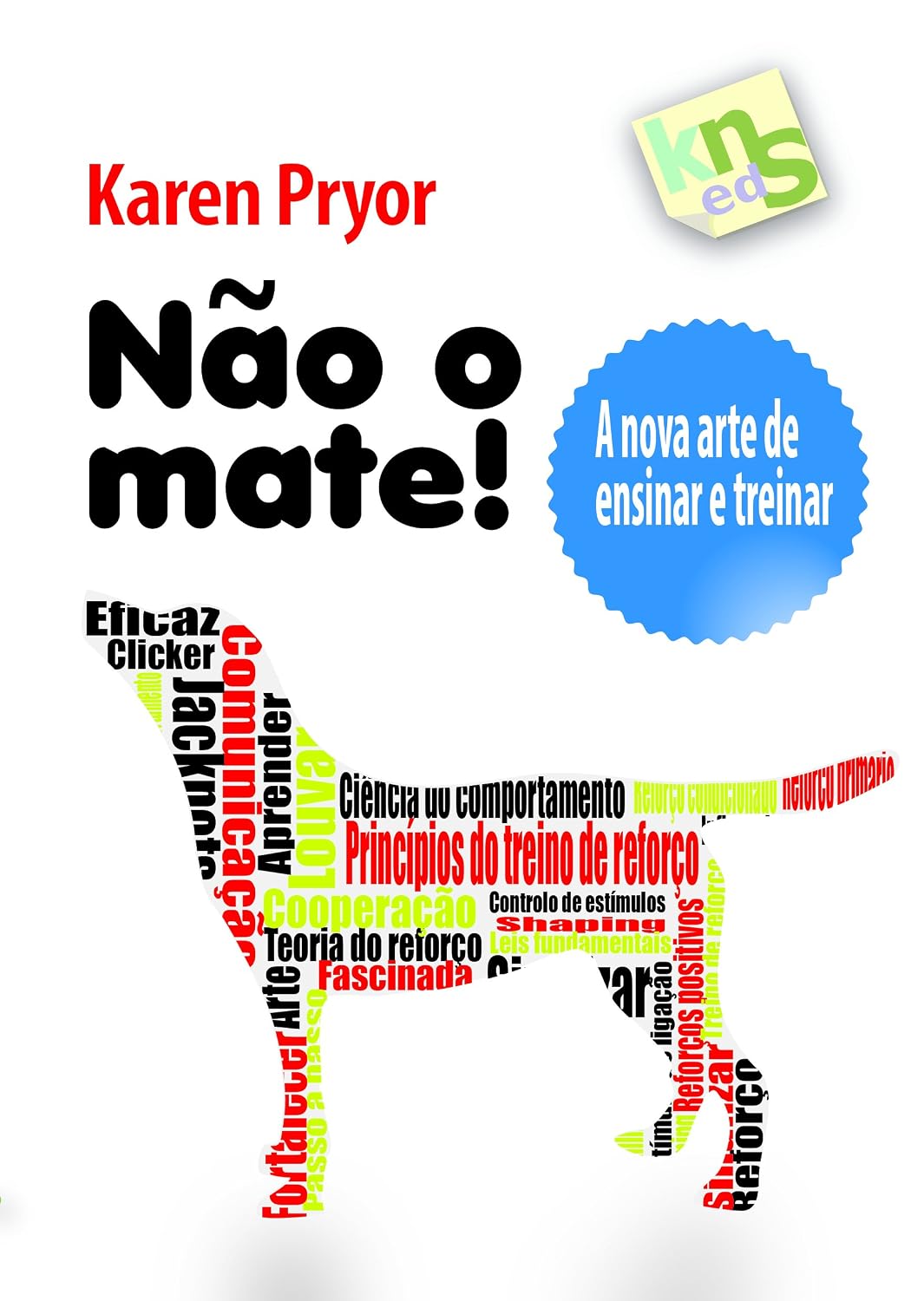 ler totalmente Não o mate!: A nova arte de ensinar e treinar