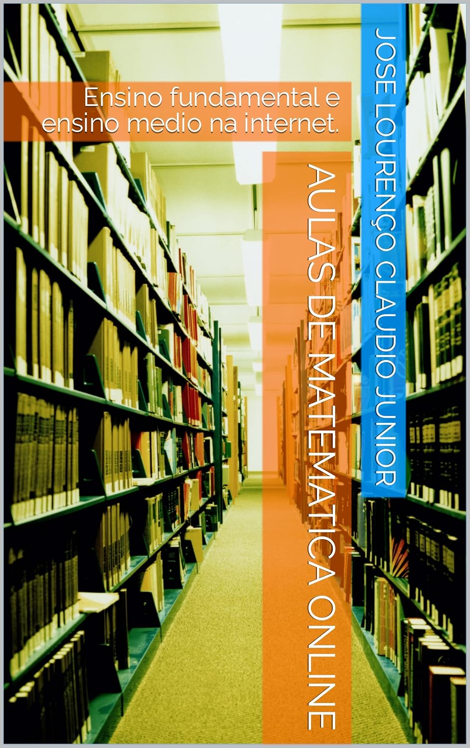 Aulas de Matematica Online: Ensino fundamental e ensino medio na internet. (Mathinking) baixar livro de graça