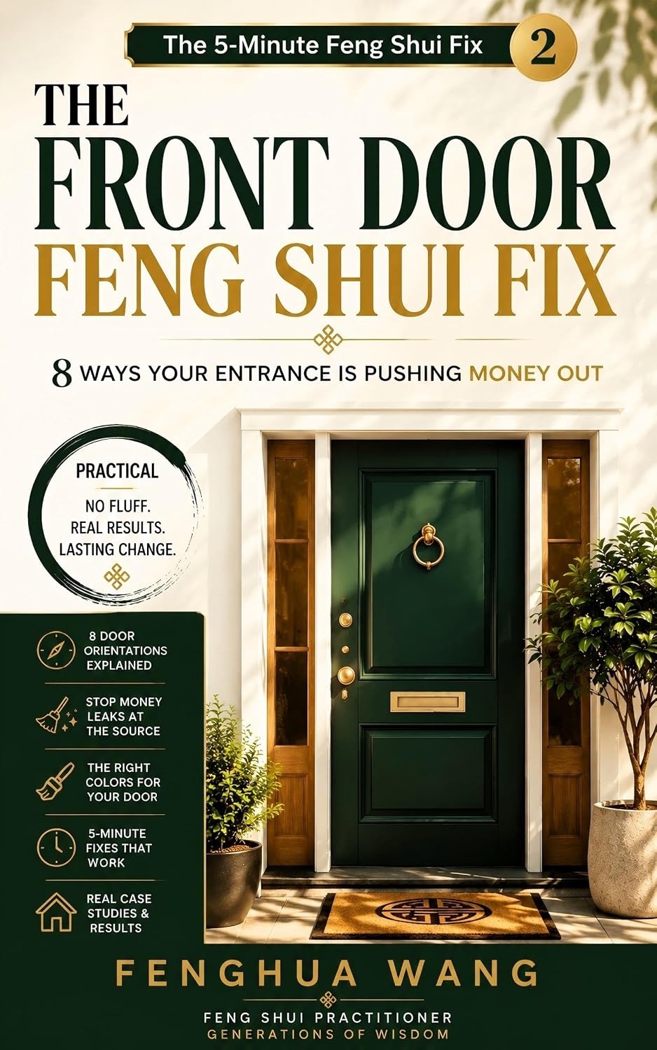 The Front Door Feng Shui Fix: 8 Ways Your Entrance Is Pushing Money Out (The 5-Minute Feng Shui Fix Series Book 2) (English Edition) baixar o livro de graça