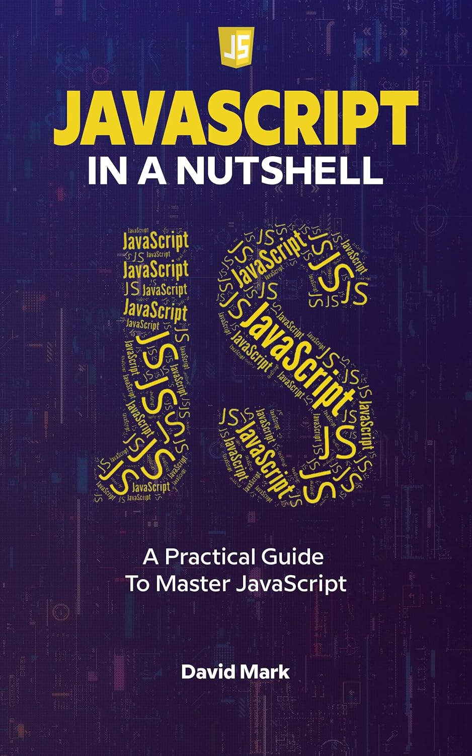 JavaScript in a Nutshell: A Practical Guide to Master JavaScript (English Edition) baixar livro de graça