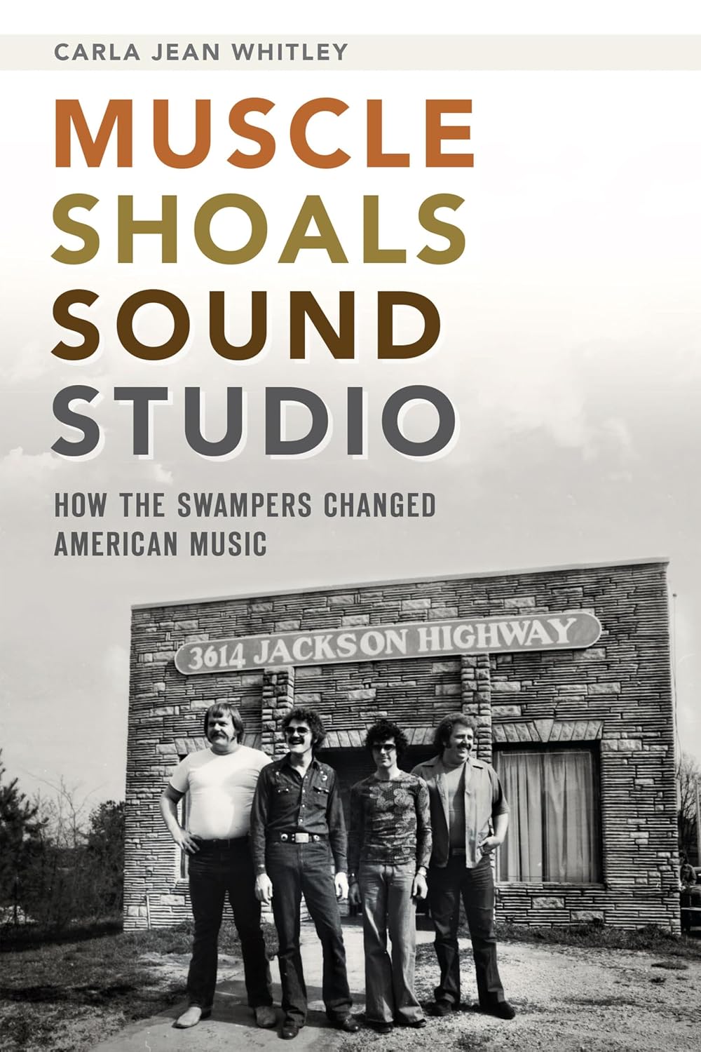 Muscle Shoals Sound Studio: How the Swampers Changed American Music (English Edition)
