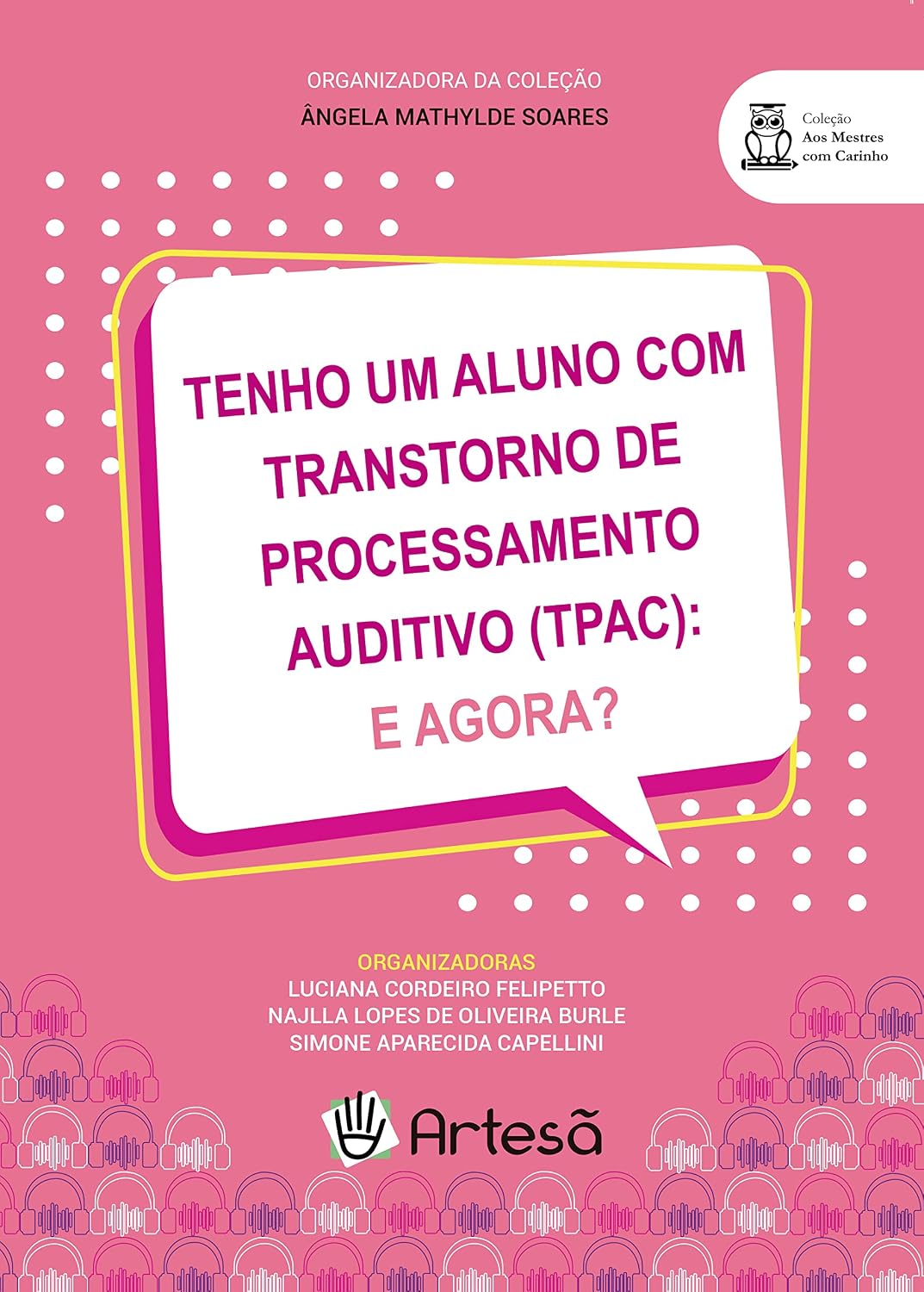 Tenho um aluno com Transtorno de Processamento Auditivo (TPAC): e agora?