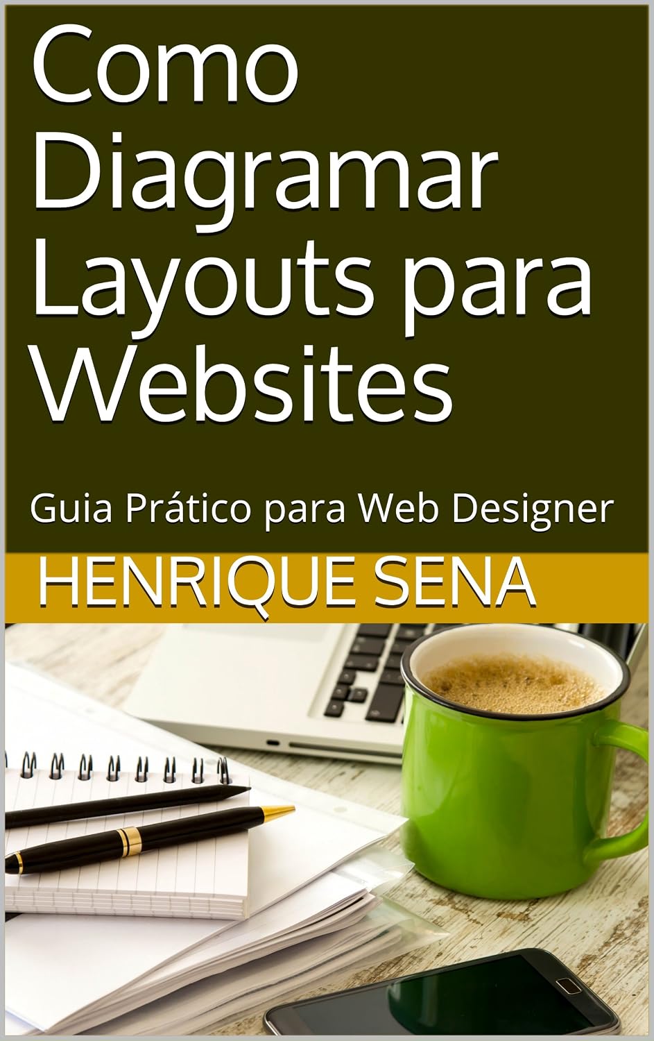 ler totalmente Como Diagramar Layouts para Websites: Guia Prático para Web Designer (Web AI Livro 1)