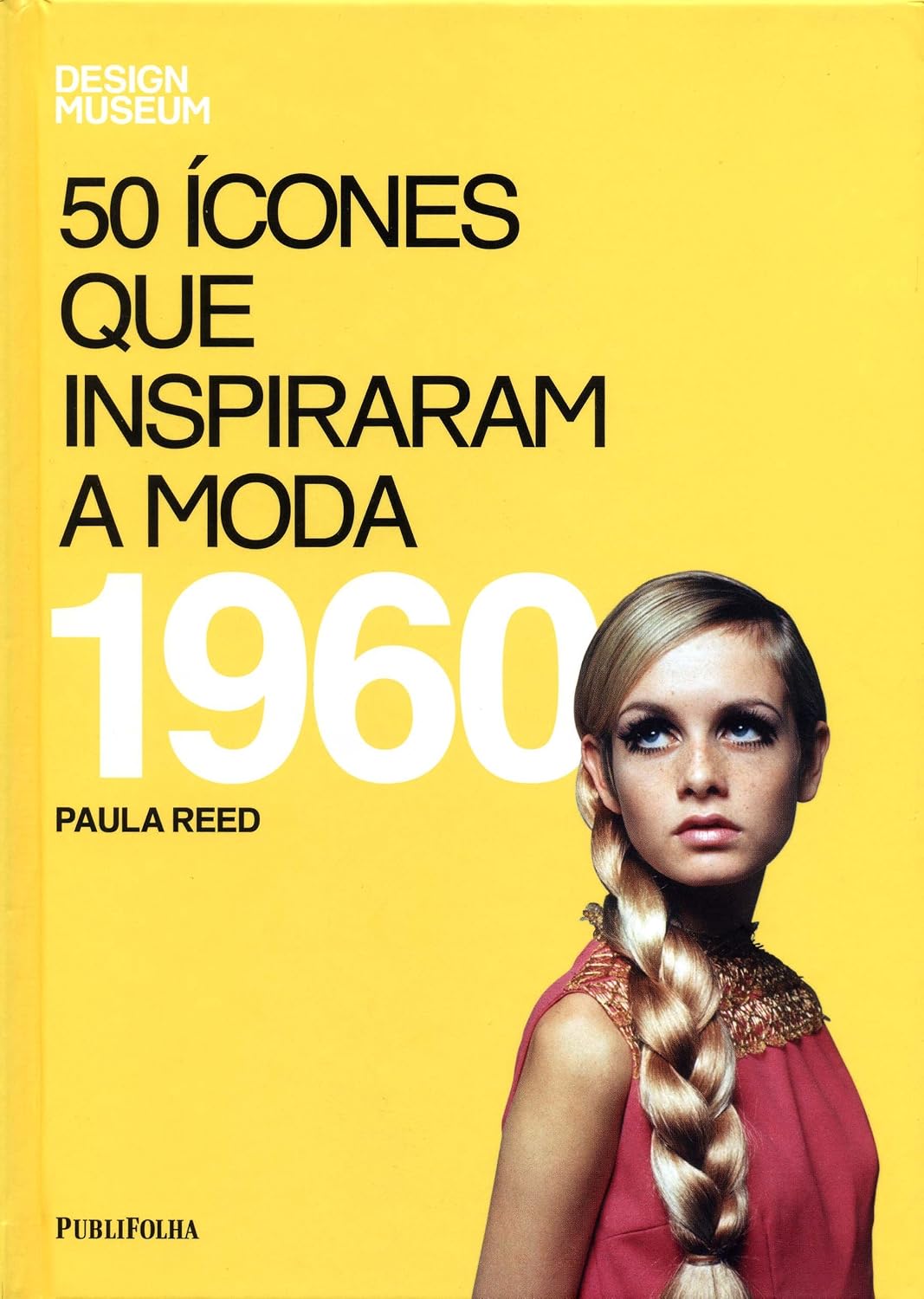 Cinquenta Ícones Que Inspiraram a Moda. 1960 baixar o livro de graça