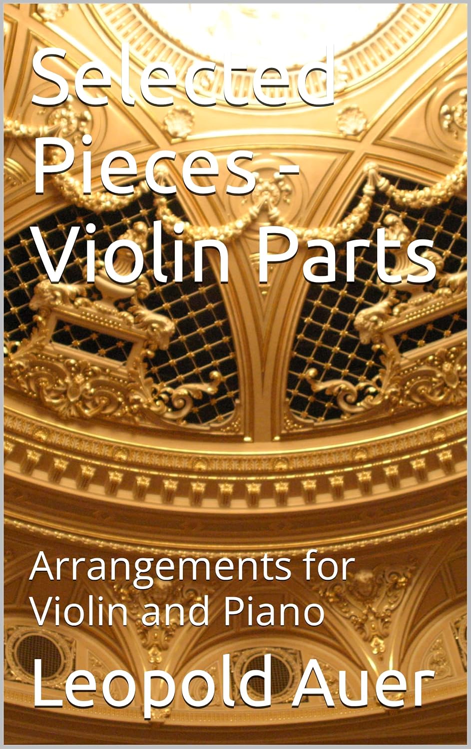 capítulo por capítulo baixar Selected Pieces - Violin Parts: Arrangements for Violin and Piano (English Edition)